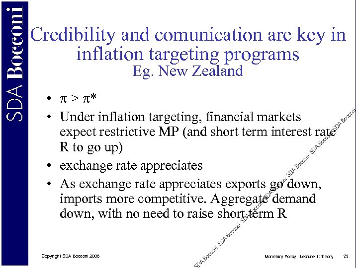 Credibility and comunication are key in inflation targeting programs Eg. New Zealand • >