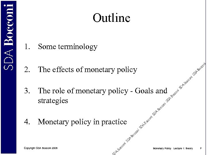 Outline 1. Some terminology 2. The effects of monetary policy 3. The role of