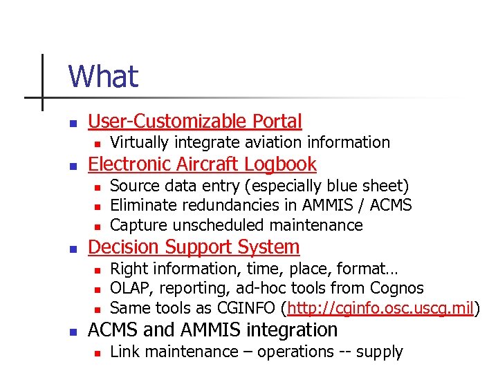 What n User-Customizable Portal n n Electronic Aircraft Logbook n n Source data entry