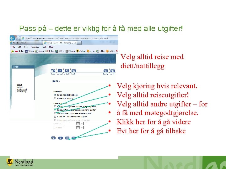 Pass på – dette er viktig for å få med alle utgifter! Velg alltid