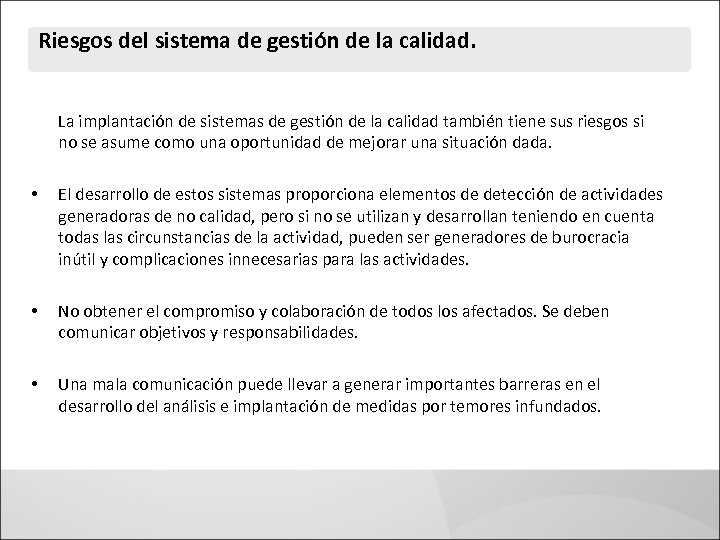Riesgos del sistema de gestión de la calidad. La implantación de sistemas de gestión