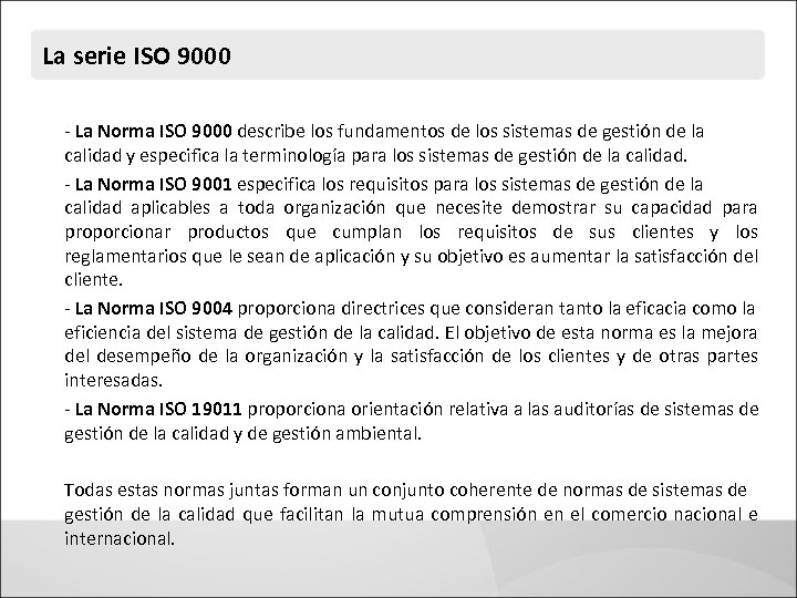 La serie ISO 9000 - La Norma ISO 9000 describe los fundamentos de los