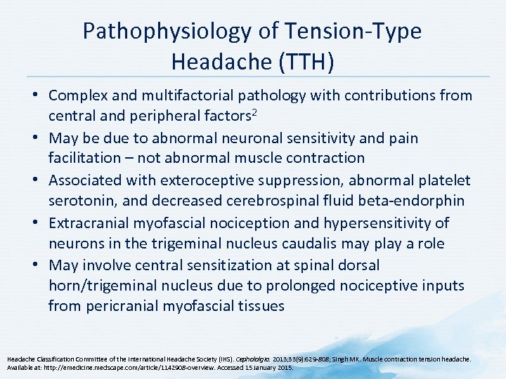 Pathophysiology of Tension-Type Headache (TTH) • Complex and multifactorial pathology with contributions from central