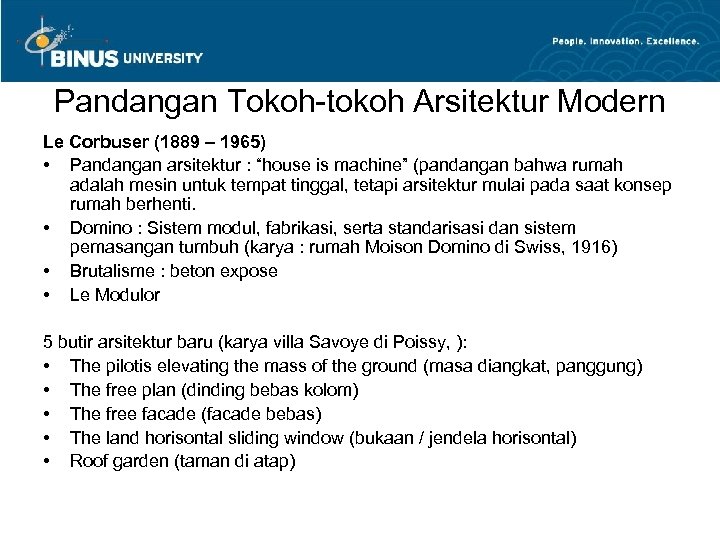 Pandangan Tokoh-tokoh Arsitektur Modern Le Corbuser (1889 – 1965) • Pandangan arsitektur : “house