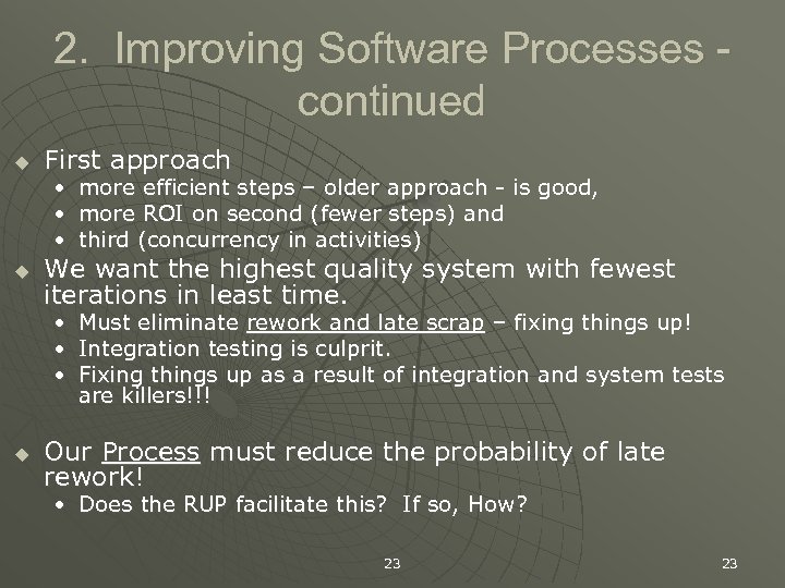 2. Improving Software Processes continued u First approach • • • u u more