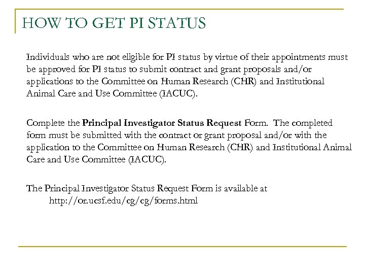 HOW TO GET PI STATUS Individuals who are not eligible for PI status by