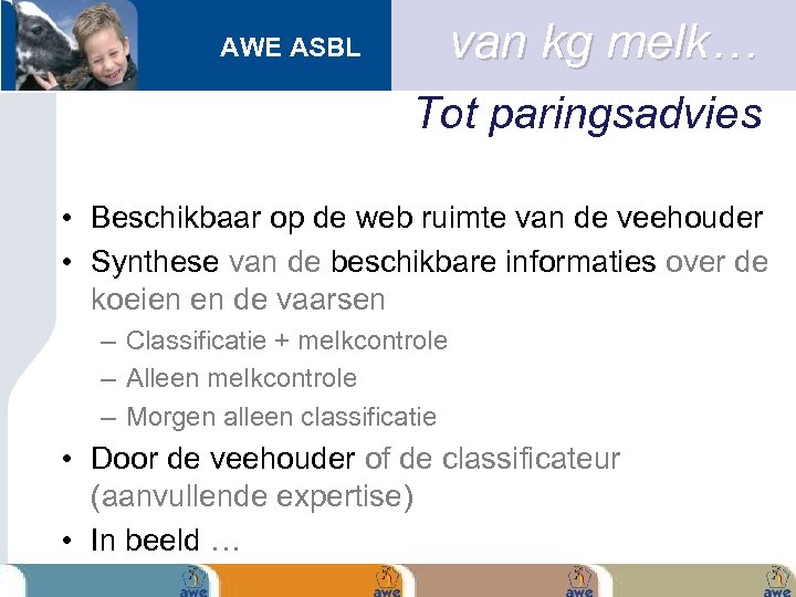 van kg melk… AWE ASBL Tot paringsadvies • Beschikbaar op de web ruimte van
