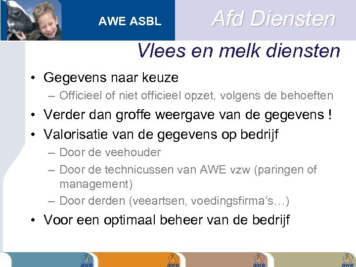 AWE ASBL Afd Diensten Vlees en melk diensten • Gegevens naar keuze – Officieel