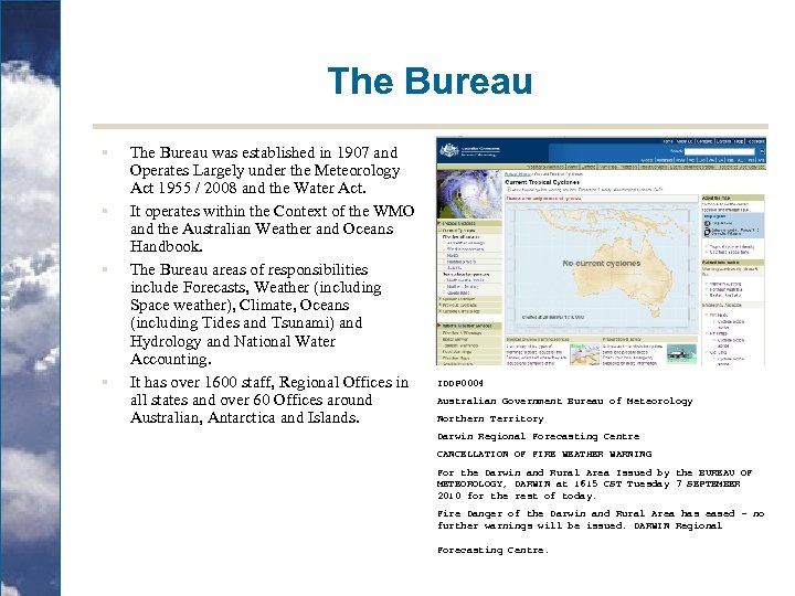 The Bureau § § The Bureau was established in 1907 and Operates Largely under