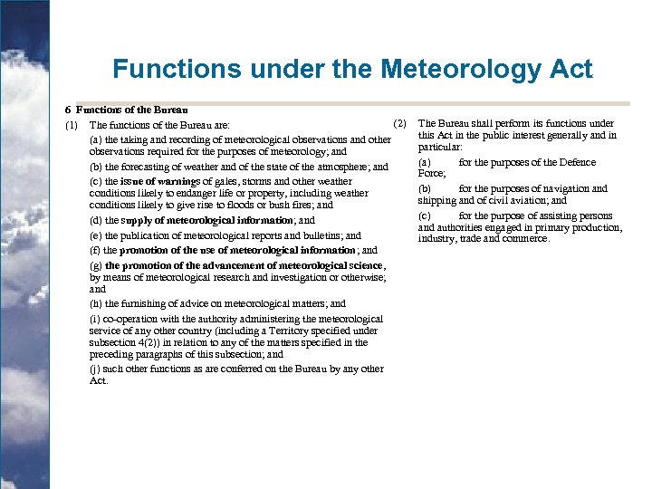 Functions under the Meteorology Act 6 Functions of the Bureau (2) (1) The functions