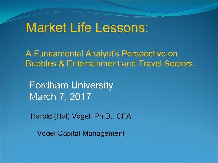 Market Life Lessons: A Fundamental Analyst's Perspective on Bubbles & Entertainment and Travel Sectors.