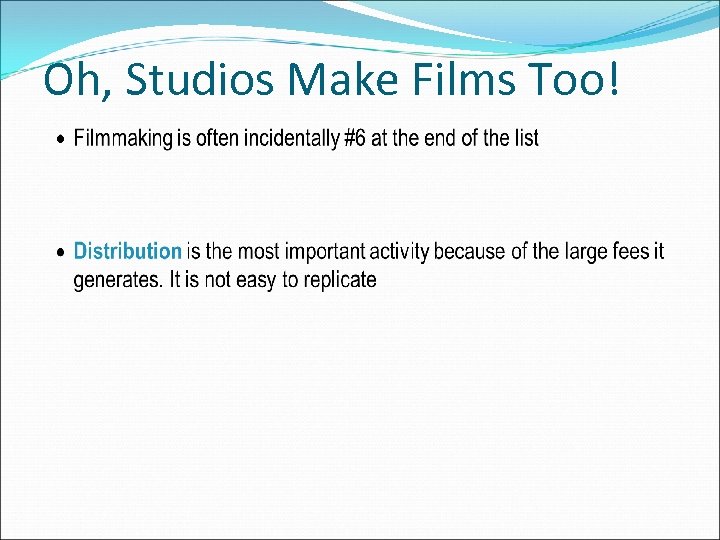 Oh, Studios Make Films Too! 