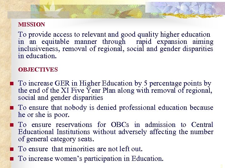 MISSION To provide access to relevant and good quality higher education in an equitable