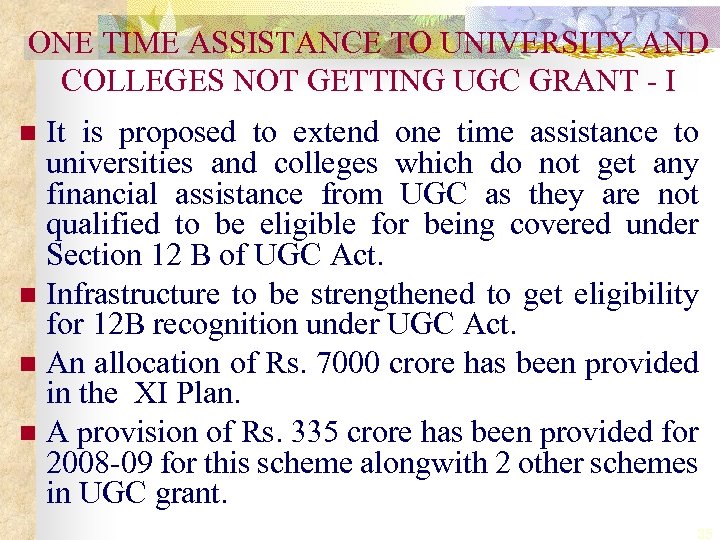 ONE TIME ASSISTANCE TO UNIVERSITY AND COLLEGES NOT GETTING UGC GRANT - I It