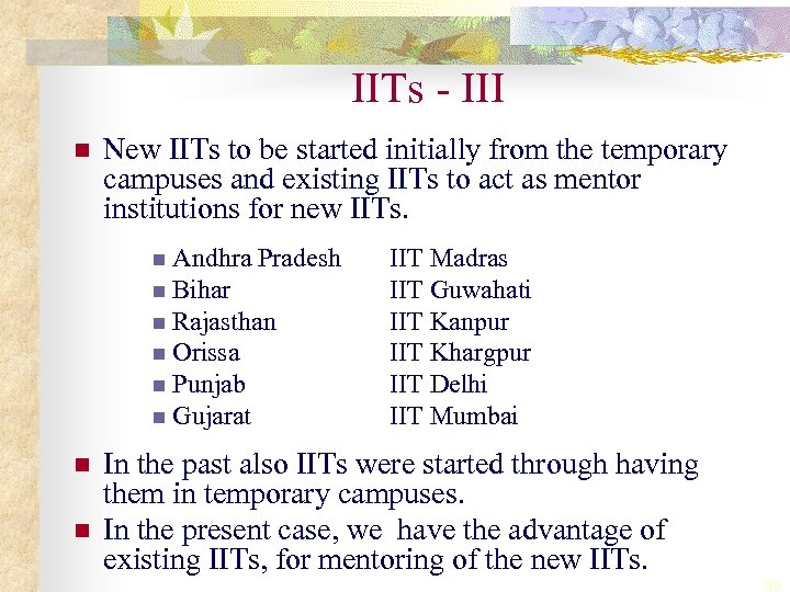 IITs - III n New IITs to be started initially from the temporary campuses