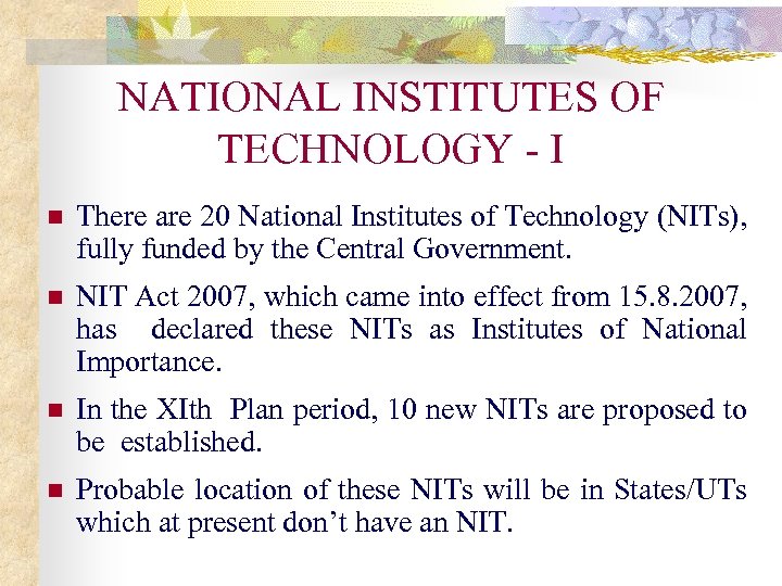 NATIONAL INSTITUTES OF TECHNOLOGY - I n There are 20 National Institutes of Technology