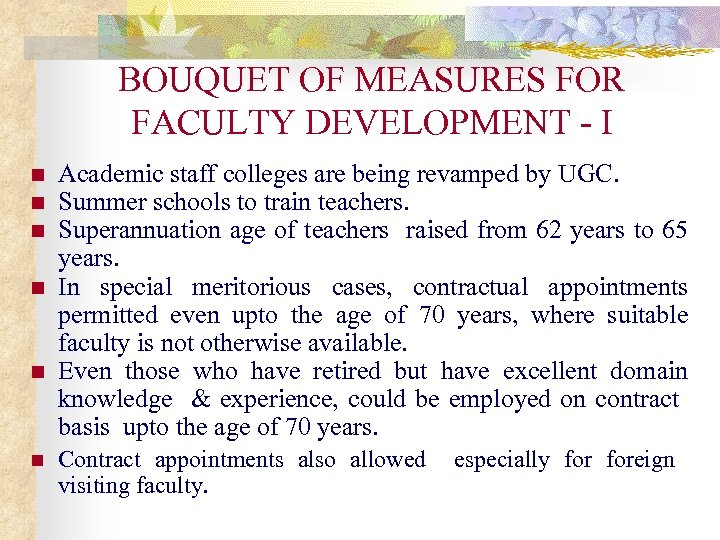 BOUQUET OF MEASURES FOR FACULTY DEVELOPMENT - I n n n Academic staff colleges