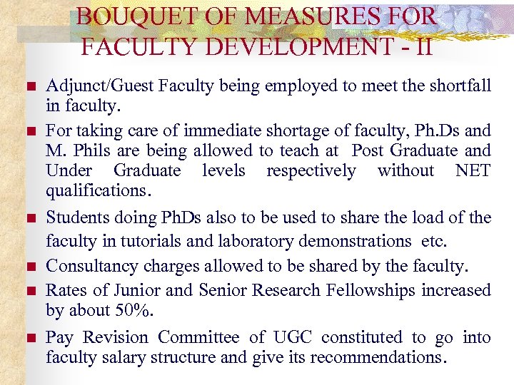 BOUQUET OF MEASURES FOR FACULTY DEVELOPMENT - II n n n Adjunct/Guest Faculty being