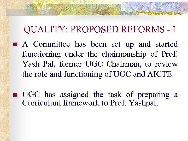 QUALITY: PROPOSED REFORMS - I n A Committee has been set up and started