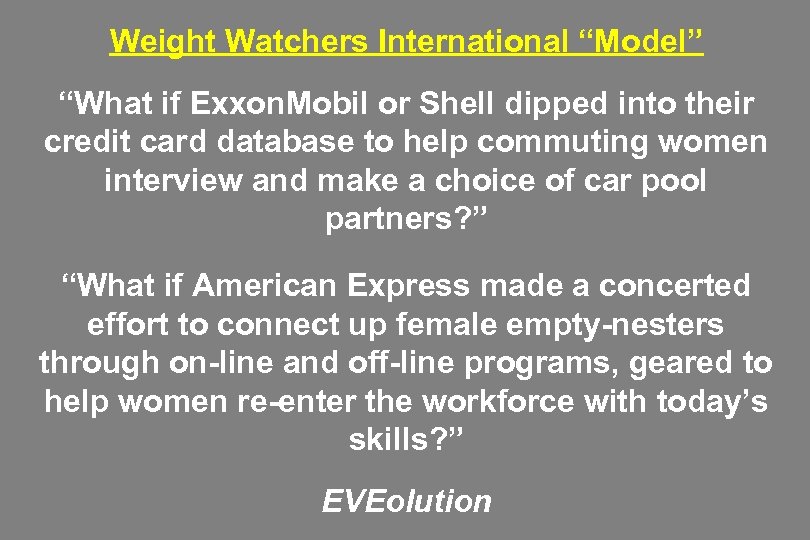 Weight Watchers International “Model” “What if Exxon. Mobil or Shell dipped into their credit