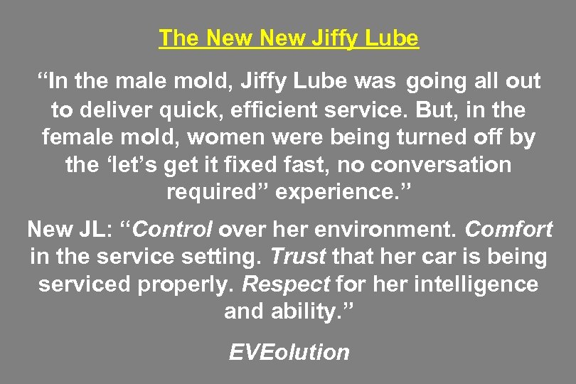 The New Jiffy Lube “In the male mold, Jiffy Lube was going all out