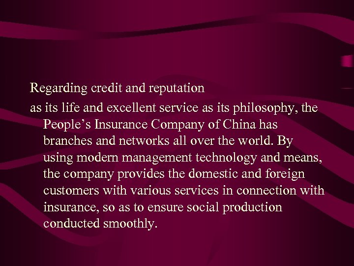 Regarding credit and reputation as its life and excellent service as its philosophy, the