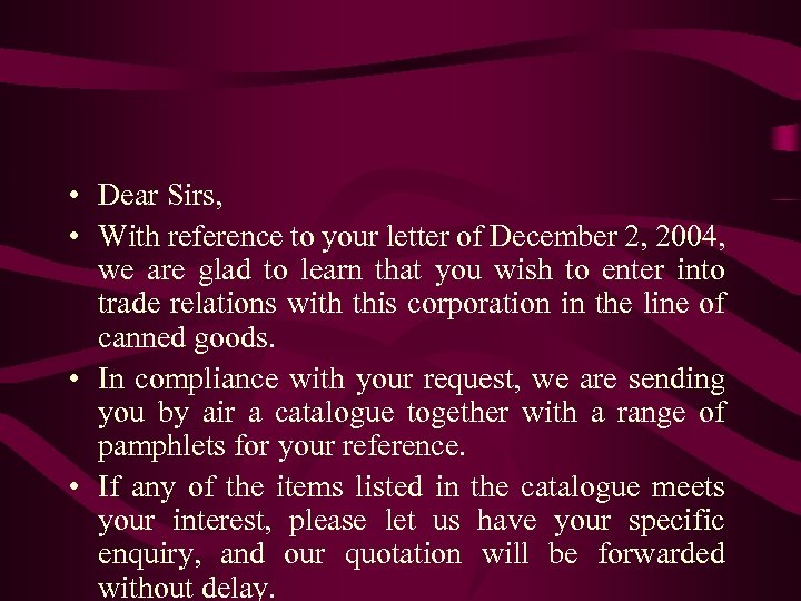  • Dear Sirs, • With reference to your letter of December 2, 2004,