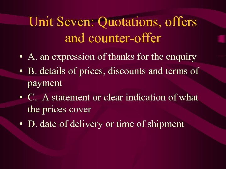 Unit Seven: Quotations, offers and counter-offer • A. an expression of thanks for the