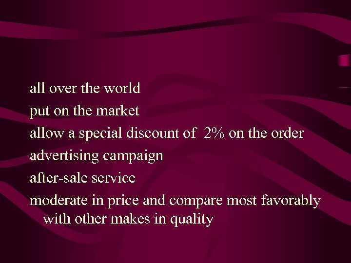 all over the world put on the market allow a special discount of 2%