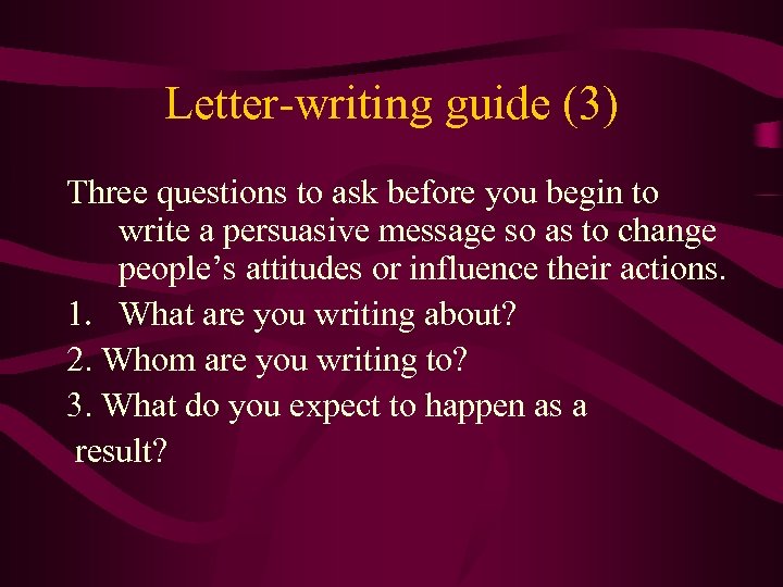 Letter-writing guide (3) Three questions to ask before you begin to write a persuasive