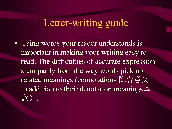 Letter-writing guide • Using words your reader understands is important in making your writing