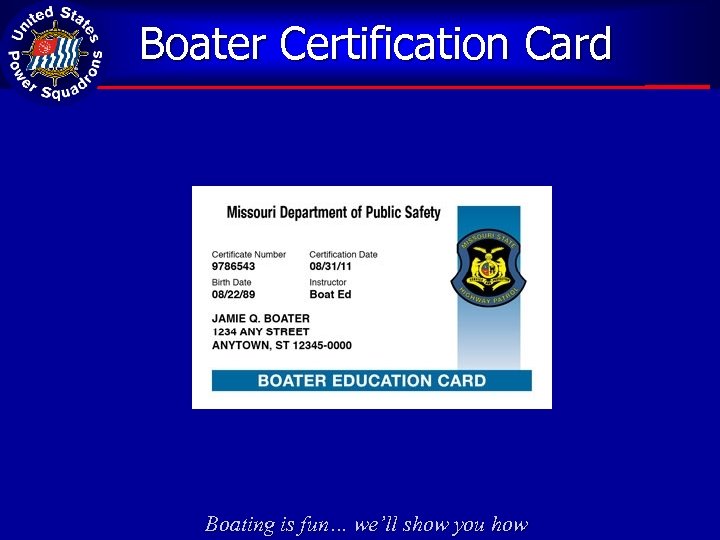 Boater Certification Card Boating is fun… we’ll show you how 