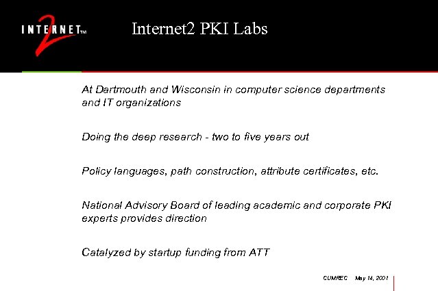 Internet 2 PKI Labs At Dartmouth and Wisconsin in computer science departments and IT