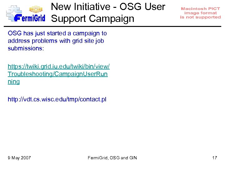 New Initiative - OSG User Support Campaign OSG has just started a campaign to
