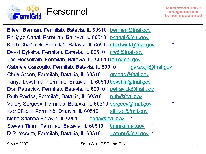 Personnel Eileen Berman, Fermilab, Batavia, IL 60510 berman@fnal. gov Philippe Canal, Fermilab, Batavia, IL