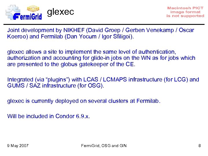 glexec Joint development by NIKHEF (David Groep / Gerben Venekamp / Oscar Koeroo) and