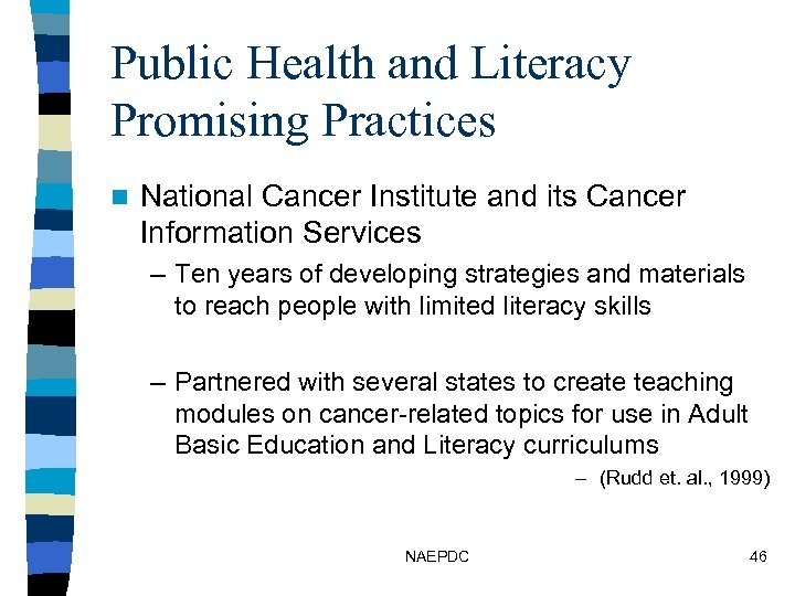 Public Health and Literacy Promising Practices n National Cancer Institute and its Cancer Information
