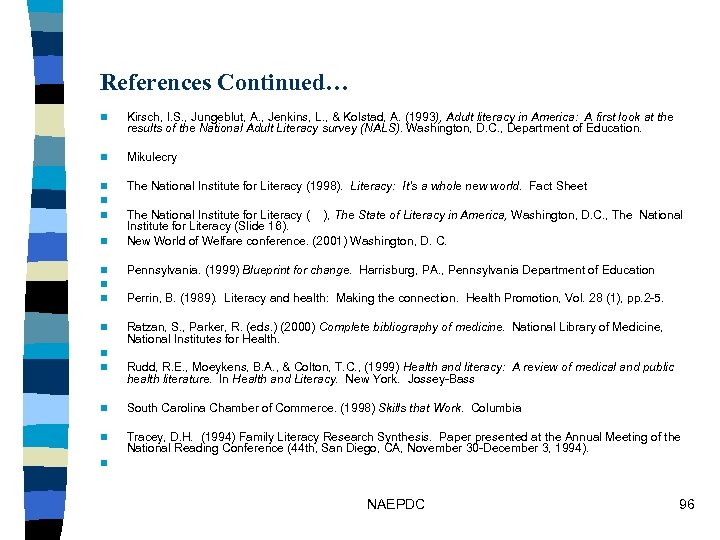 References Continued… n Kirsch, I. S. , Jungeblut, A. , Jenkins, L. , &