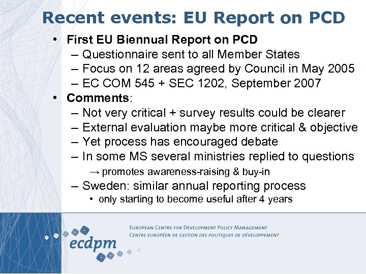 Recent events: EU Report on PCD • First EU Biennual Report on PCD –