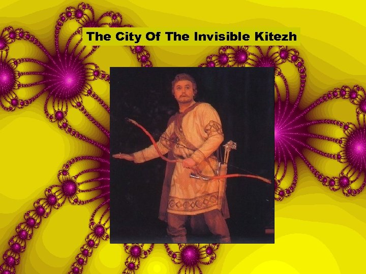 The City Of The Invisible Kitezh 