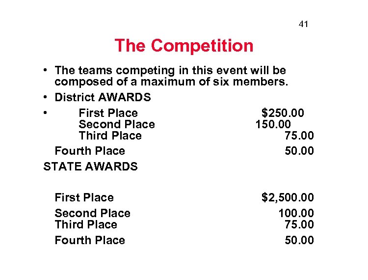 41 The Competition • The teams competing in this event will be composed of