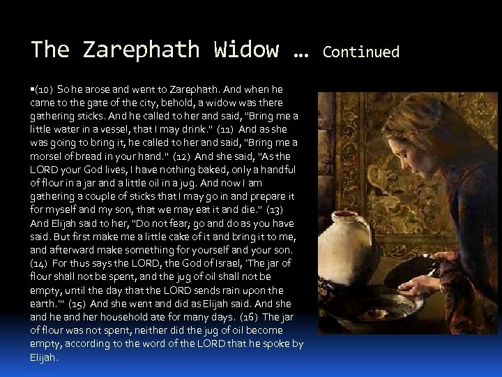 The Zarephath Widow … (10) So he arose and went to Zarephath. And when