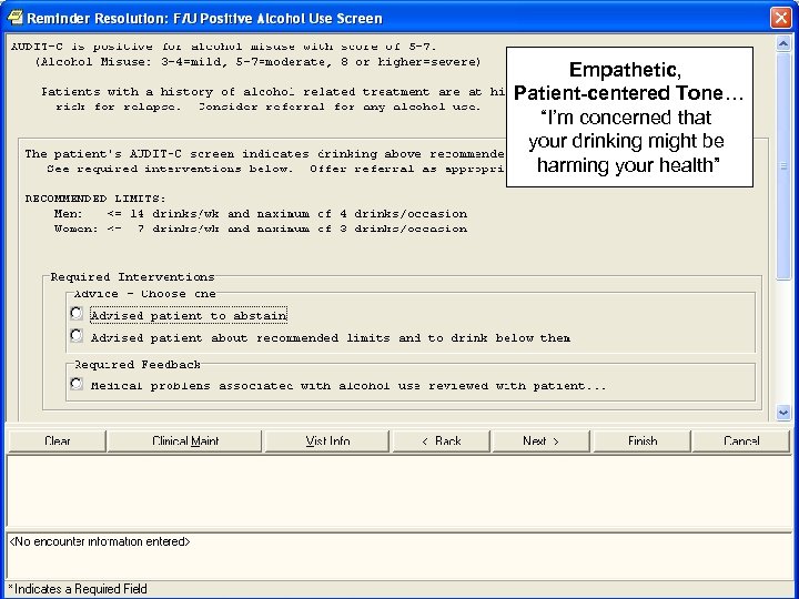 Empathetic, Patient-centered Tone… “I’m concerned that your drinking might be harming your health” 