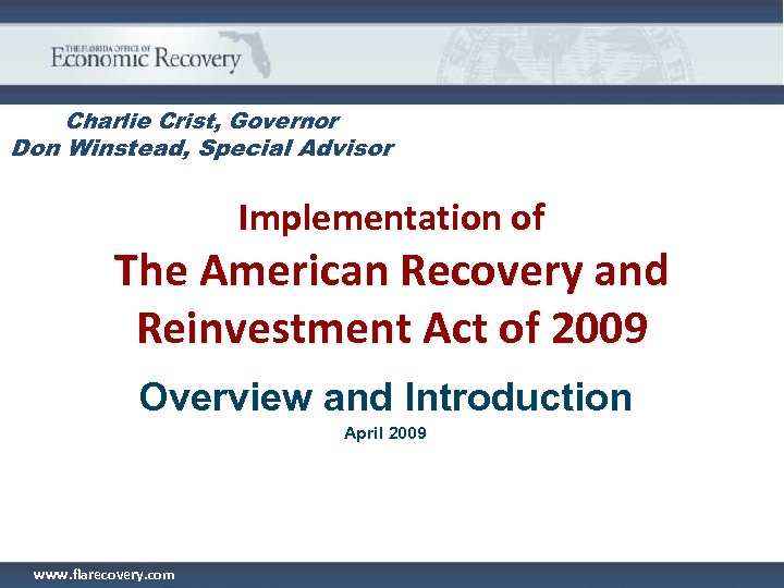 Charlie Crist, Governor Don Winstead, Special Advisor Implementation of The American Recovery and Reinvestment