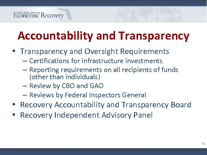 Accountability and Transparency • Transparency and Oversight Requirements – Certifications for infrastructure investments –