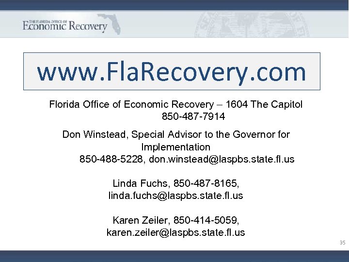 www. Fla. Recovery. com Florida Office of Economic Recovery – 1604 The Capitol 850