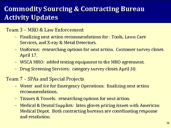 Commodity Sourcing & Contracting Bureau Activity Updates Team 3 – MRO & Law Enforcement