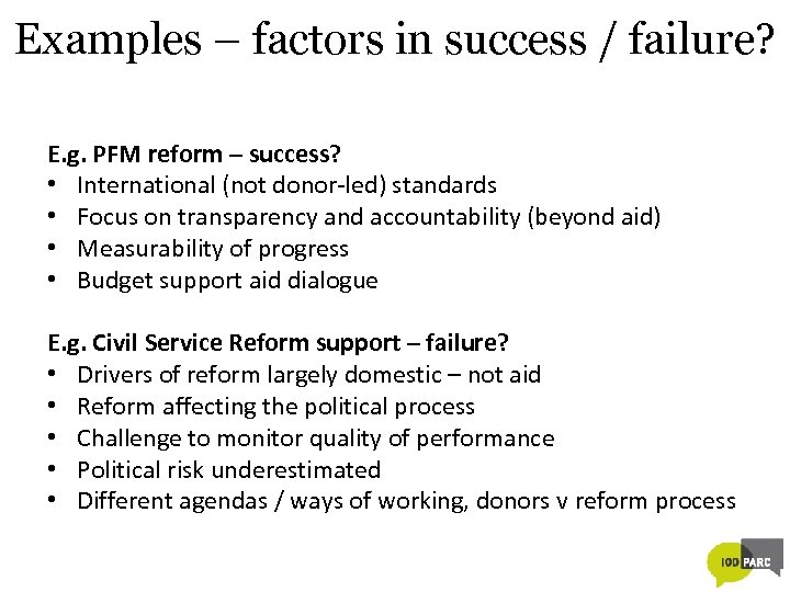 Examples – factors in success / failure? E. g. PFM reform – success? •
