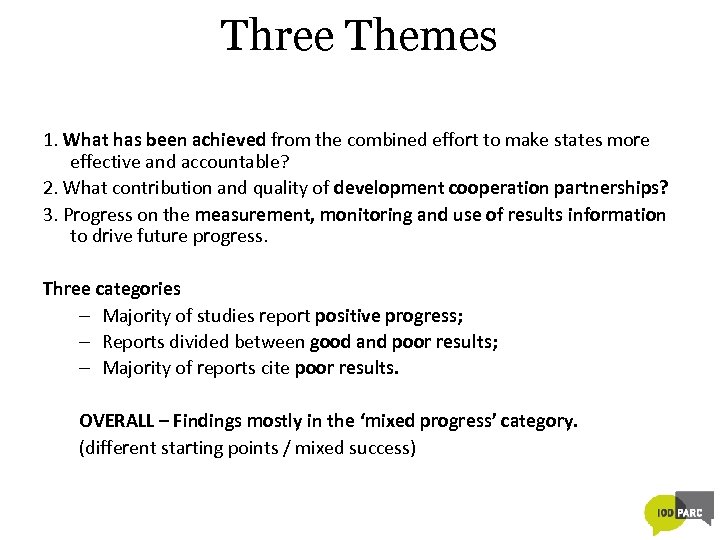 Three Themes 1. What has been achieved from the combined effort to make states