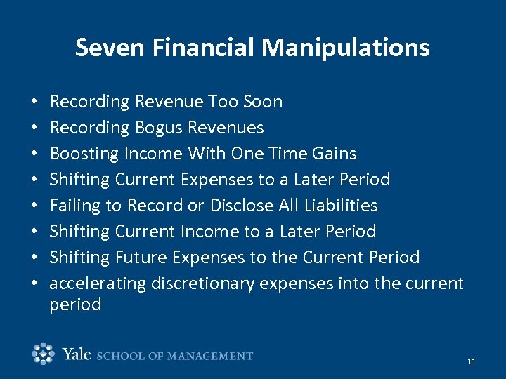 Seven Financial Manipulations • • Recording Revenue Too Soon Recording Bogus Revenues Boosting Income